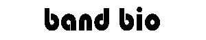 BAND BIO